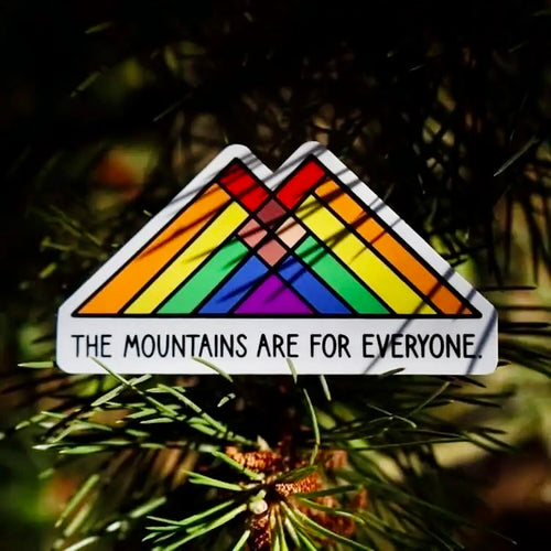 THE MOUNTAINS ARE FOR EVERYONE STICKER