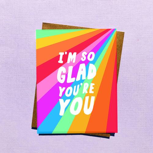 SO GLAD YOU'RE YOU CARD